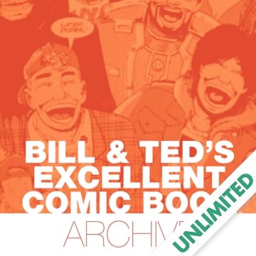 Bill & Ted's Excellent Comic Book Archive